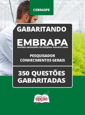 Caderno Embrapa - Pesquisador - Conhecimentos Gerais - 350 Questões gabaritadas em PDF