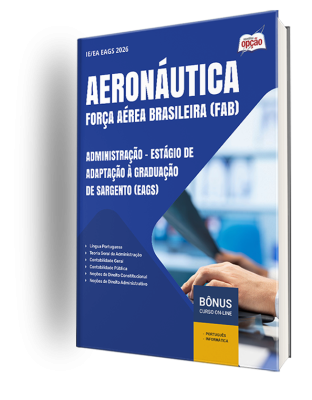 Apostila Aeronáutica 2025 - Administração - Estágio de Adaptação à Graduação de Sargento (EAGS)