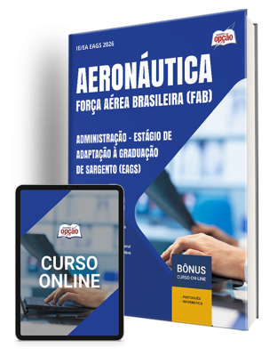 Apostila Aeronáutica 2025 - Administração - Estágio de Adaptação à Graduação de Sargento (EAGS)