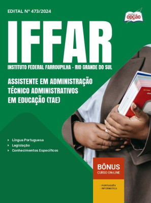 Apostila IFFar - RS em PDF - Assistente em Administração - Técnico Administrativos Em Educação (TAE) 2025