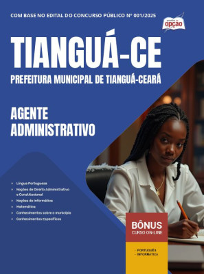 Apostila Prefeitura de Tianguá - CE em PDF - Agente Administrativo