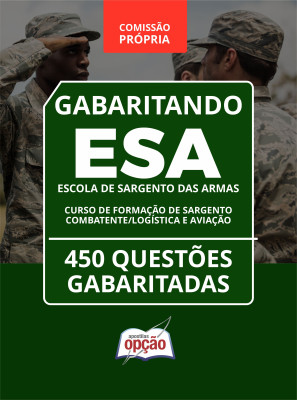 Caderno ESA - Curso de Formação de Sargento - Combatente/Logística e Aviação - 450 Questões Gabaritadas em PDF