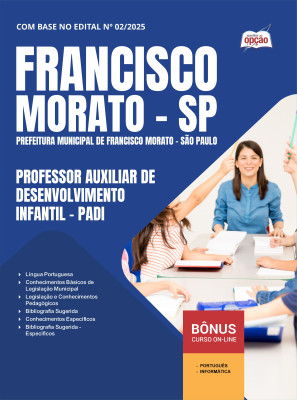Apostila Prefeitura de Francisco Morato - SP em PDF - Professor Auxiliar de Desenvolvimento Infantil - PADI 2025