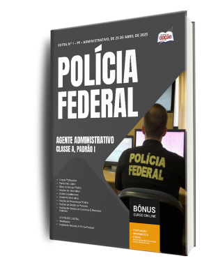 Apostila Polícia Federal (PF) 2025 - Agente Administrativo - Classe A, Padrão I