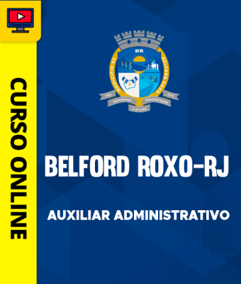 Curso Prefeitura de Belford Roxo-RJ - Auxiliar Administrativo