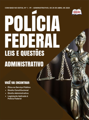 Leis e Questões - Polícia Federal - Administrativo