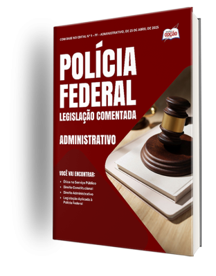 Legislação Comentada - Polícia Federal - Administrativo