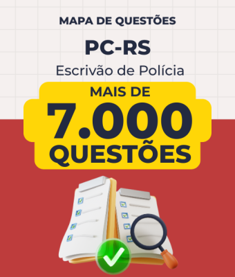 Mapa de Questões Online - PC-RS - Escrivão de Polícia - 7 Mil Questões