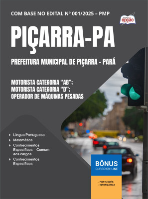 Apostila Prefeitura de Piçarra - PA 2025 - Motorista - Categoria “AB”, Motorista - Categoria “D” e Operador de Máquinas Pesadas