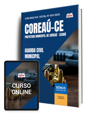 Apostila Prefeitura de Coreaú - CE 2025 - Guarda Civil Municipal