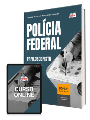 Apostila Polícia Federal (PF) 2025 - Papiloscopista Policial Federal