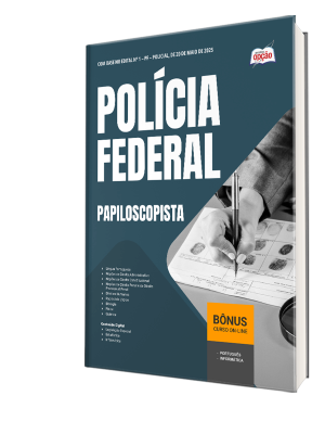 Apostila Polícia Federal (PF) 2025 - Papiloscopista Policial Federal