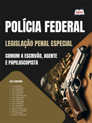 Polícia Federal - Legislação Penal Especial - Comum a Escrivão, Agente e Papiloscopista