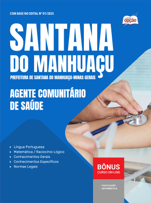 Apostila Prefeitura de Santana do Manhuaçu - MG 2025 - Agente Comunitário de Saúde