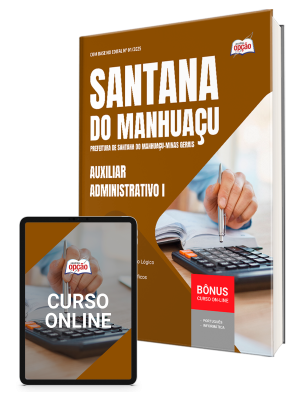 Apostila Prefeitura de Santana do Manhuaçu - MG 2025 - Auxiliar Administrativo I