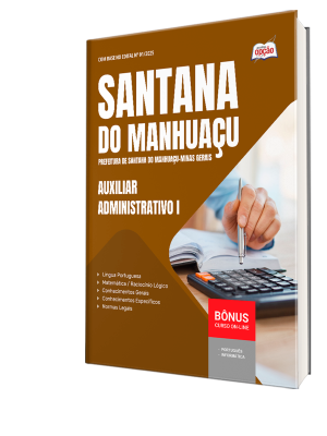 Apostila Prefeitura de Santana do Manhuaçu - MG 2025 - Auxiliar Administrativo I