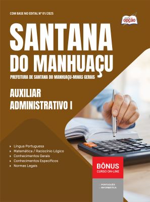 Apostila Prefeitura de Santana do Manhuaçu - MG em PDF - Auxiliar Administrativo I 2025
