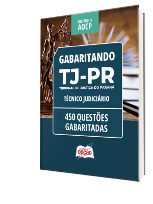Caderno TJ-PR - Técnico Judiciário - 450 Questões Gabaritadas