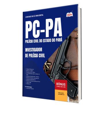Apostila PC-PA 2025 - Investigador de Polícia Civil