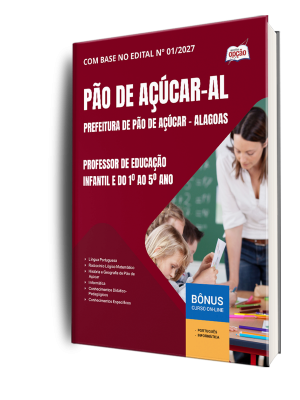 Apostila Prefeitura de Pão de Açúcar - AL 2025 - Professor de Educação Infantil e do 1º ao 5º ano