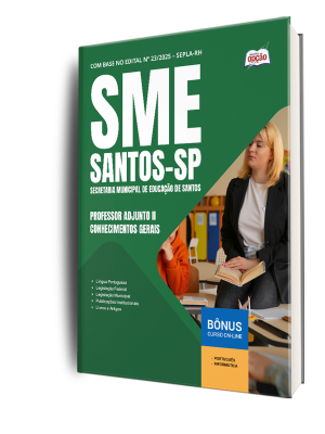 Apostila SME Santos - SP 2025 - Professor Adjunto II - Conhecimentos Gerais