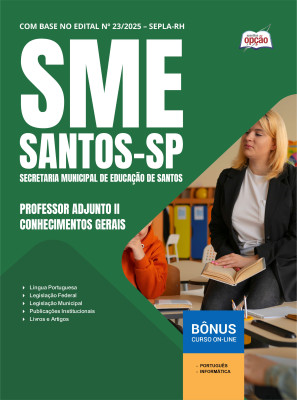 Apostila SME Santos - SP 2025 - Professor Adjunto II - Conhecimentos Gerais