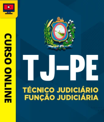 Curso TJ-PE - Técnico Judiciário - Função Judiciária