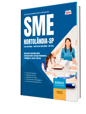 Apostila Prefeitura de Hortolândia - SP (SME Hortolândia) 2025 - Professor de Educação Básica (Educação Infantil, Educação Fundamental e Educação de Jovens e Adultos)