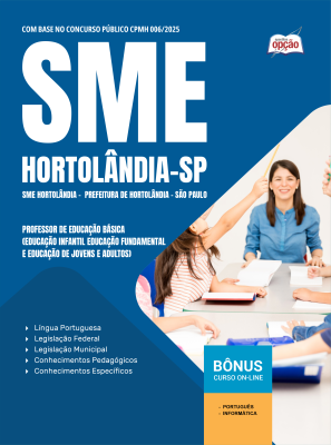 Apostila Prefeitura de Hortolândia - SP (SME Hortolândia) 2025 - Professor de Educação Básica (Educação Infantil, Educação Fundamental e Educação de Jovens e Adultos)