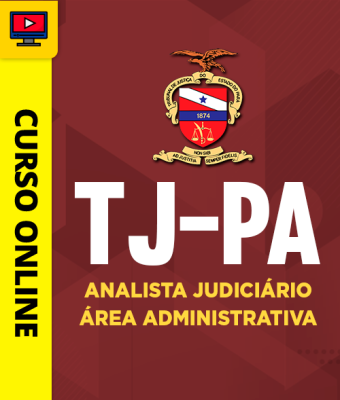 Curso TJ-PA - Analista Judiciário - Área Administrativa