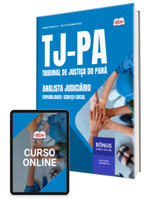Apostila TJ-PA 2025 - Analista Judiciário – Especialidade: Serviço Social