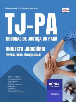 Apostila TJ-PA 2025 - Analista Judiciário – Especialidade: Serviço Social
