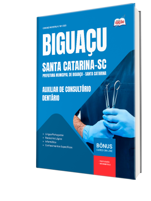 Apostila Prefeitura de Biguaçu - SC 2025 - Auxiliar de Consultório Dentário
