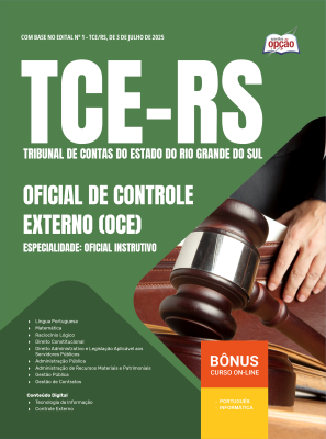 Apostila TCE-RS 2025 - Oficial de Controle Externo (OCE) - Especialidade: Oficial Instrutivo