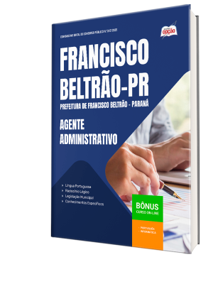 Apostila Prefeitura de Francisco Beltrão-PR 2025 - Agente Administrativo