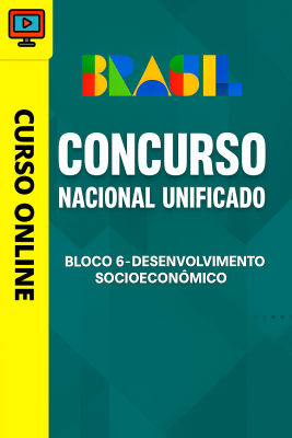Concurso Nacional Unificado (CNU) 2025 - Bloco 6 - Desenvolvimento Socioeconômico