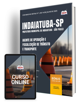 Apostila Prefeitura de Indaiatuba - SP 2025 - Agente de Operação e Fiscalização de Trânsito e Transporte