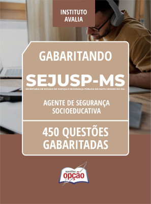 Caderno SEJUSP-MS - Agente de Segurança Socioeducativa - 450 Questões Gabaritadas