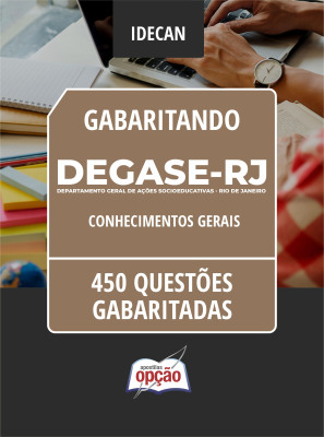 Caderno DEGASE - Conhecimentos Gerais - 450 Questões Gabaritadas em PDF