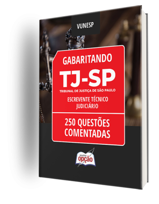 Caderno TJ-SP - Escrevente Técnico Judiciário - 250 Questões Comentadas