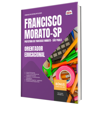 Apostila Prefeitura de Francisco Morato - SP 2025 - Orientador Educacional