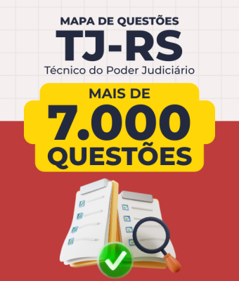 Mapa de Questões Online - TJ-RS - Técnico do Poder Judiciário - 7 Mil Questões