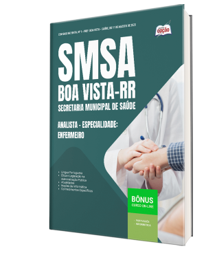 Apostila SMSA Boa Vista-RR 2025 - Analista – Especialidade: Enfermeiro