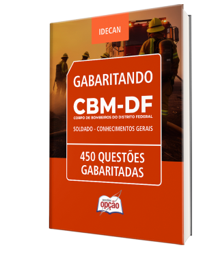 Caderno CBM-DF - Soldado - Conhecimentos Gerais - 450 Questões Gabaritadas