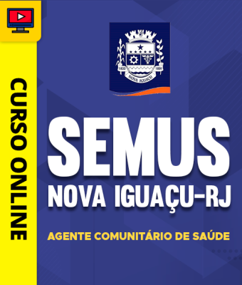 Curso SEMUS Nova Iguaçu-RJ - Agente Comunitário de Saúde