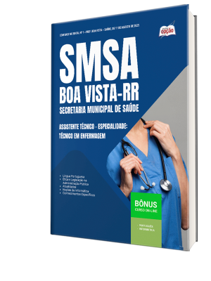 Apostila SMSA Boa Vista-RR 2025 - Assistente Técnico - Especialidade: Técnico em Enfermagem