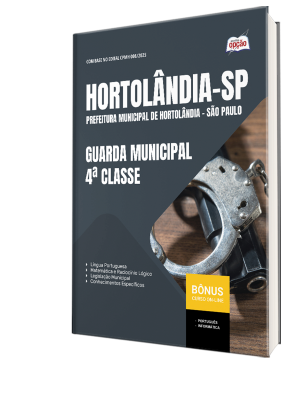 Apostila Prefeitura de Hortolândia - SP 2025 - Guarda Municipal - 4ª Classe