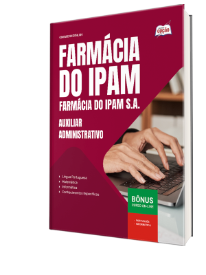 Apostila Farmácia do IPAM 2025 - Auxiliar Administrativo