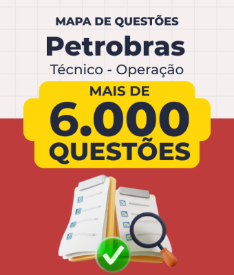 Mapa de Questões Online - Petrobras - Técnico - Operação - 6 Mil Questões