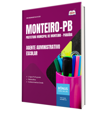 Apostila Prefeitura de Monteiro-PB 2025 - Agente Administrativo Escolar